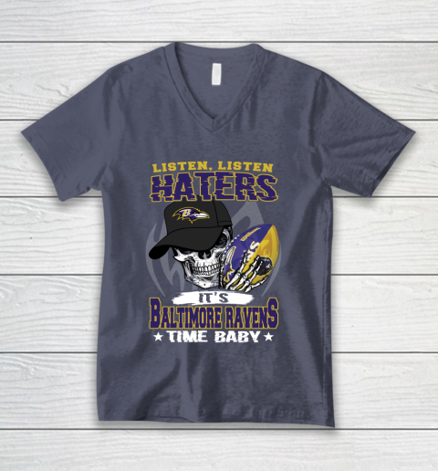 Listen Haters It is RAVENS Time Baby NFL V-Neck T-Shirt 7