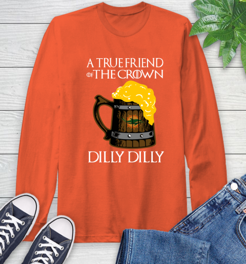 NFL Miami Dolphins A True Friend Of The Crown Game Of Thrones Beer Dilly Dilly Football Shirt Long Sleeve T-Shirt 4
