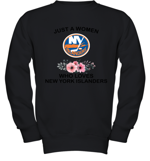 NHL Just A Woman Who Loves New York Islanders Hockey Sports Youth Sweatshirt