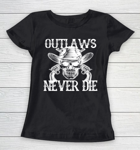 Outlaws Never Die shirt skull biker Women's T-Shirt