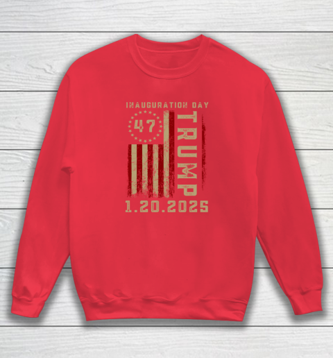 Donald Trump Inauguration Day 2025 47th President 47 US Flag Sweatshirt 6