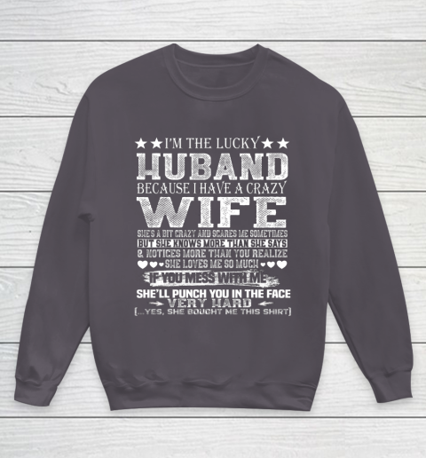I Am A Lucky Husband I Have A Crazy Wife Valentine Gift Youth Sweatshirt 5