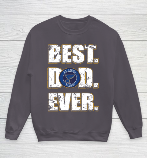 NHL St.Louis Blues Hockey Best Dad Ever Family Shirt Youth Sweatshirt 5