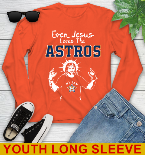 Houston Astros MLB Baseball Even Jesus Loves The Astros Shirt Youth Long Sleeve 3
