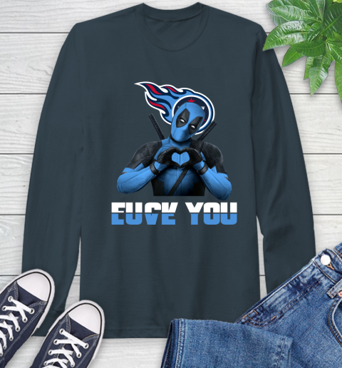 NHL Tennessee Titans Deadpool Love You Fuck You Football Sports Long Sleeve T-Shirt 9