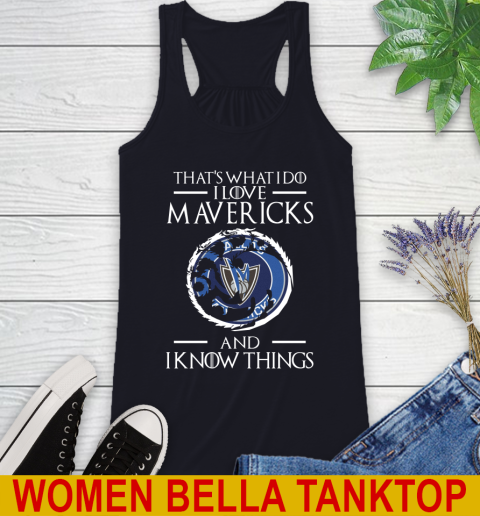 Dallas Mavericks NBA Basketball That's What I Do I Love My Team And I Know Things Game Of Thrones 44