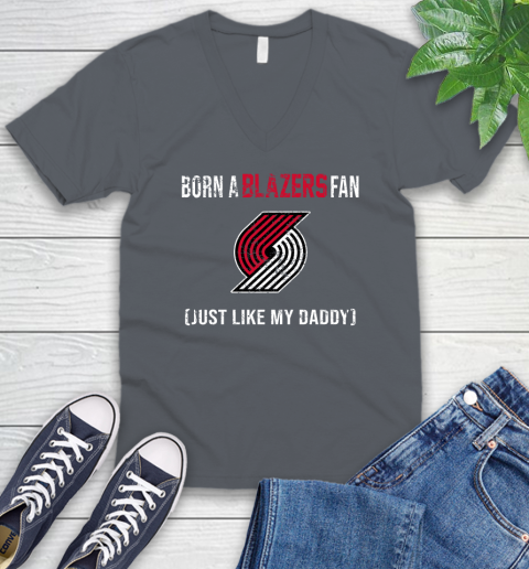 NBA Portland Trail Blazers Loyal Fan Just Like My Daddy Basketball Shirt V-Neck T-Shirt 4