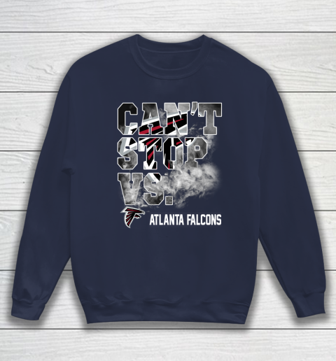 NFL Atlanta Falcons Can't Stop Vs Sweatshirt 2