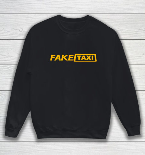 Fake Taxi Funny Gift Halloween Christmas Thanksgiving Sweatshirt