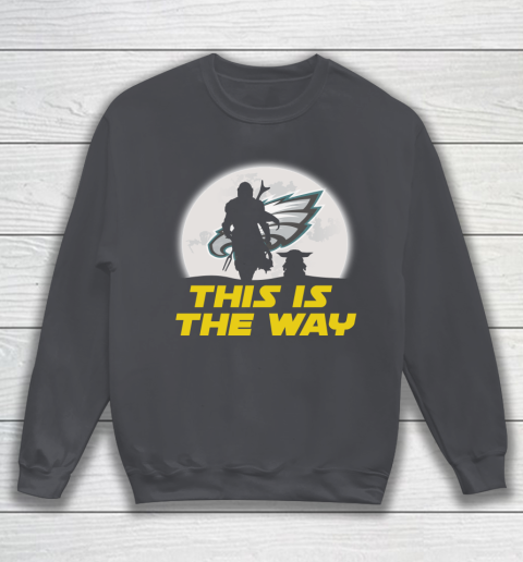 Philadelphia Eagles NFL Football Star Wars Yoda And Mandalorian This Is The Way Sweatshirt 4