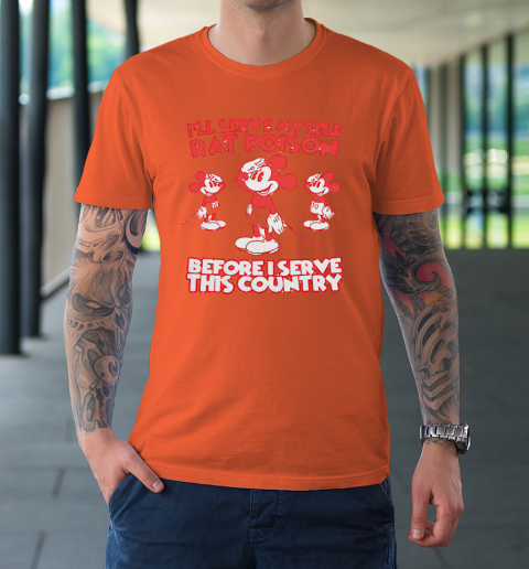i ll serve myself rat poison shirt