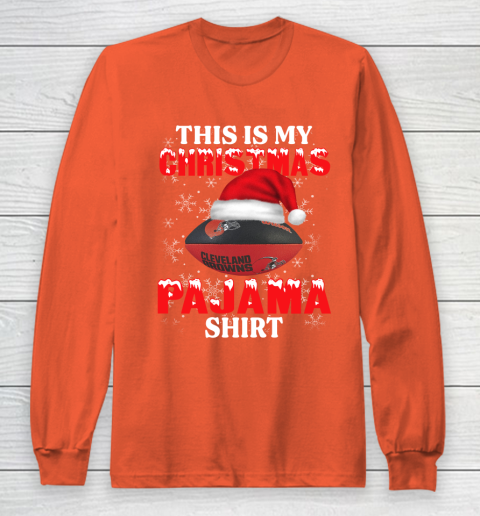 Cleveland Browns This Is My Christmas Pajama Shirt NFL Long Sleeve T-Shirt 3
