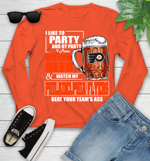 NHL I Like To Party And By Party I Mean Drink Beer And Watch My Philadelphia Flyers Beat Your Team's Ass Hockey Youth Long Sleeve 4 NHL I Like To Party And By Party I Mean Drink Beer And Watch My Philadelphia Flyers Beat Your Team's Ass Hockey Youth Long Sleeve - Image 4