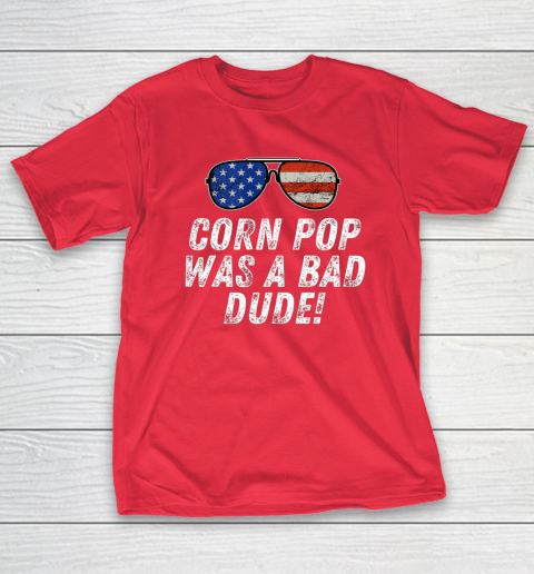 Joe Biden Corn Pop Was A Bad Dude T-Shirt 9