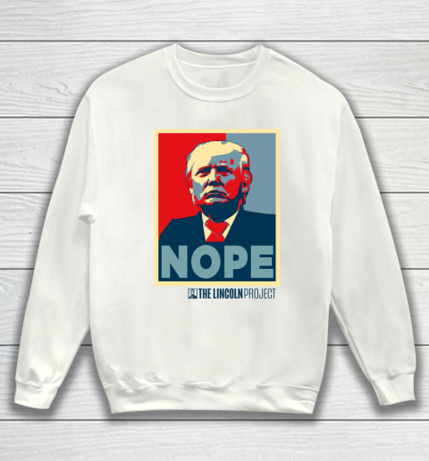 Lincoln Project Nope Sweatshirt