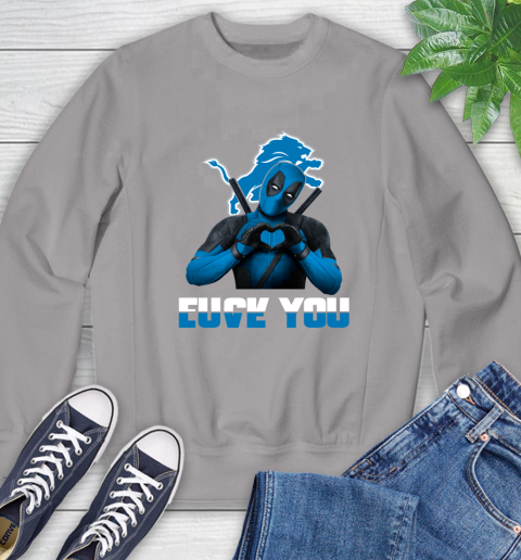 NHL Detroit Lions Deadpool Love You Fuck You Football Sports Sweatshirt 5