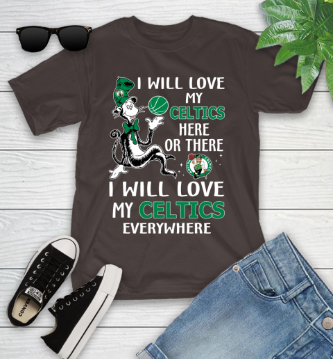 NBA Basketball Boston Celtics I Will Love My Celtics Everywhere Dr Seuss Shirt Youth T-Shirt 6