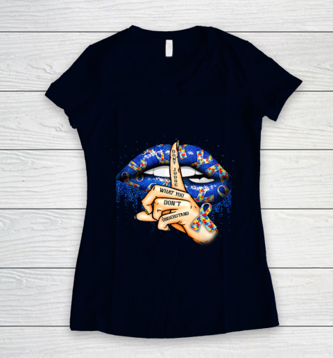 Autism Lips Don t Judge What You Don t Understand Autism Mom Women's V-Neck T-Shirt 2