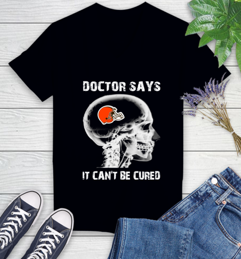 NFL Cleveland Browns Football Skull It Can't Be Cured Shirt Women's V-Neck T-Shirt