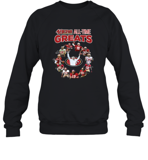 San Francisco 49Ers All Time Greats Signatures T Shirt Sweatshirt