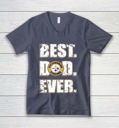 NFL Pittsburgh Steelers Football Best Dad Ever Family Shirt (1) V-Neck T-Shirt 7