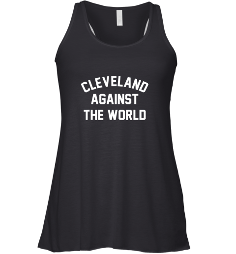 Cleveland Against The World Football Baseball Basketball Racerback Tank