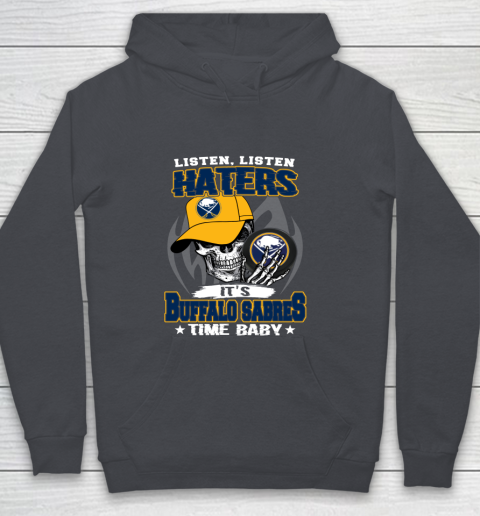 Listen Haters It is SABRES Time Baby NHL Youth Hoodie 5