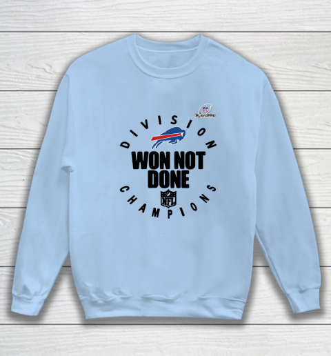 Buffalo Bills East Champions 2020 NFL Playoffs Division Won Not Done Sweatshirt 4