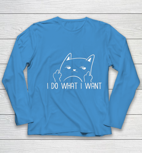 I Do What I Want Funny Adult Humour Cat Middle Finger Meme Youth Long Sleeve 5