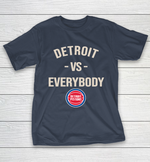 Detroit Pistons Vs Everybody T-Shirt 3