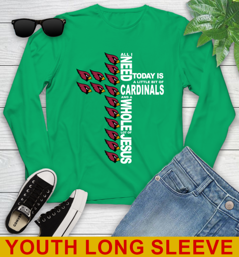 NFL All I Need Today Is A Little Bit Of Arizona Cardinals Shirt Youth Long Sleeve 7