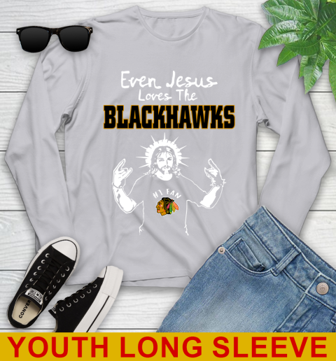 Chicago Blackhawks NHL Hockey Even Jesus Loves The Blackhawks Shirt Youth Long Sleeve 5