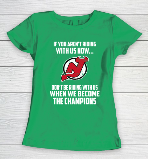 NHL New Jersey Devils Hockey We Become The Champions Women's T-Shirt 5