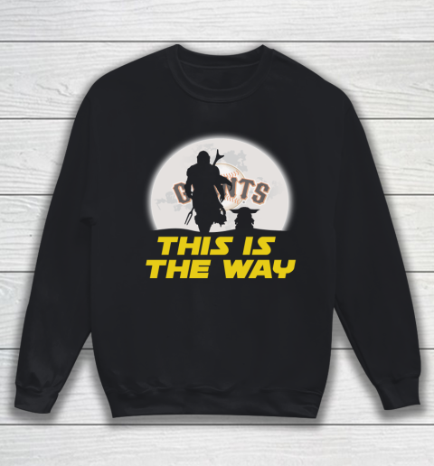 San Francisco Giants MLB Baseball Star Wars Yoda And Mandalorian This Is The Way Sweatshirt