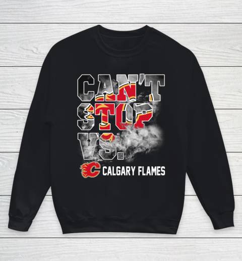 NHL Calgary Flames Hockey Can't Stop Vs Youth Sweatshirt