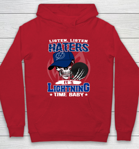 Listen Haters It is LIGHTNING Time Baby NHL Hoodie 7