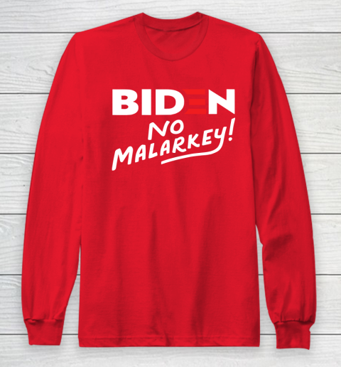 Biden No Malarkey Long Sleeve T-Shirt 7