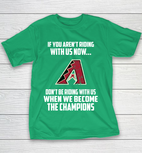 MLB Arizona Diamondbacks Baseball We Become The Champions Youth T-Shirt 3
