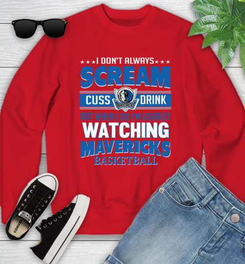 Dallas Mavericks NBA Basketball I Scream Cuss Drink When I'm Watching My Team Youth Sweatshirt 8
