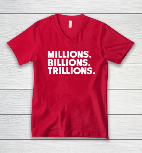 Millions Billions Trillions V-Neck T-Shirt 6 Millions Billions Trillions V-Neck T-Shirt - Image 6