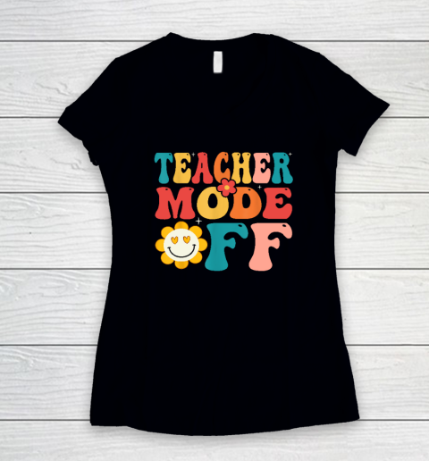 Groovy Teacher Mode Off Last Day Of School Summer Break Women's V-Neck T-Shirt