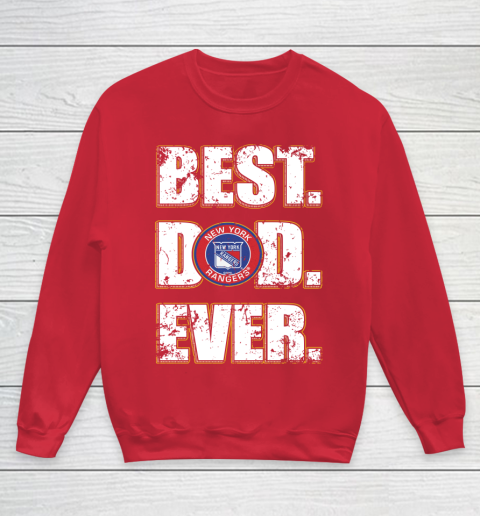 NHL New York Rangers Hockey Best Dad Ever Family Shirt Youth Sweatshirt 7