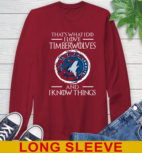 Minnesota Timberwolves NBA Basketball That's What I Do I Love My Team And I Know Things Game Of Thrones 63