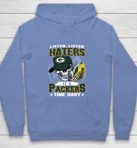 Listen Haters It is PACKERS Time Baby NFL Youth Hoodie 8