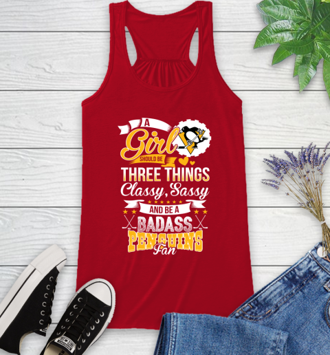 Pittsburgh Penguins NHL Hockey A Girl Should Be Three Things Classy Sassy And A Be Badass Fan Racerback Tank 5