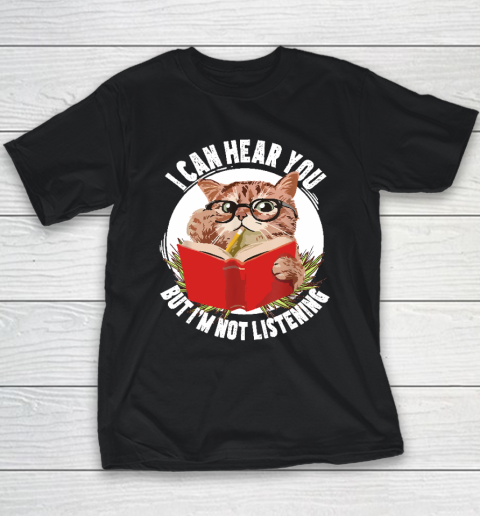 Funny Cat I Can Hear You But I'm Listening Youth T-Shirt