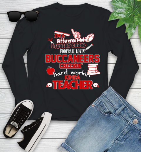 Tampa Bay Buccaneers NFL I'm A Difference Making Student Caring Football Loving Kinda Teacher Youth Long Sleeve