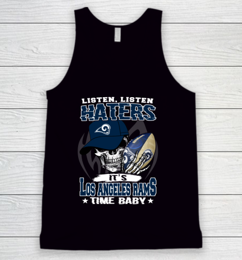 Listen Haters It is RAMS Time Baby NFL Tank Top