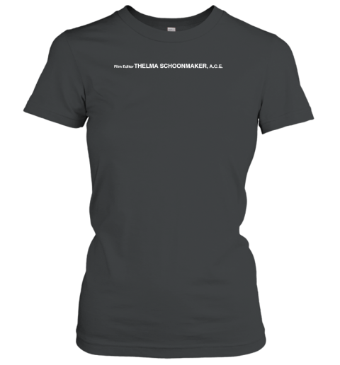 Everygoodfella Film Editor Thelma Schoonmaker Ace Women's T