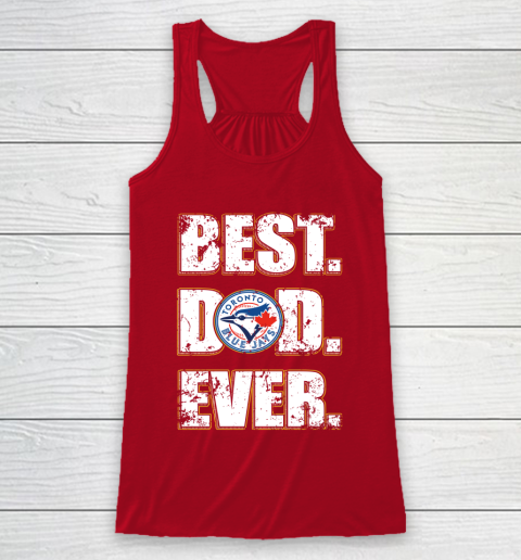 MLB Toronto Blue Jays Baseball Best Dad Ever Family Shirt Racerback Tank 4
